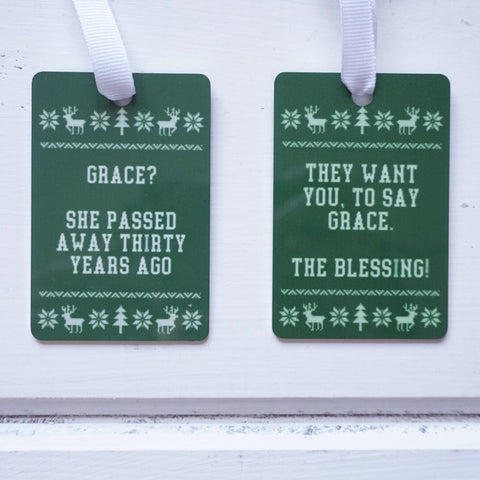 "Grace?! She Passed Away 30 Years Ago!" National Lampoons Christmas Vacation Ornament - B2BW